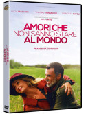 Amori Che Non Sanno Stare Al Mondo