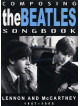 Beatles (The) - Composing Songbook 1957-65