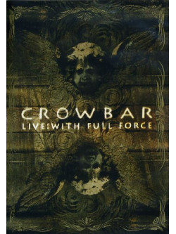 Crowbar - Live - With Full Force
