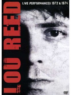 Lou Reed - Live Performances 1972/1974