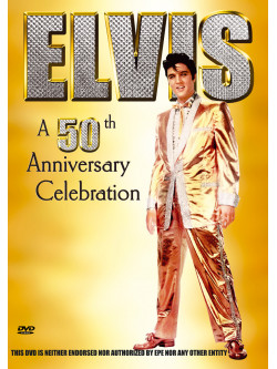 Elvis Presley - A 50th Anniversary Celebration