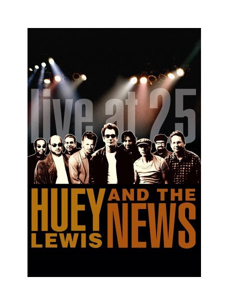 Huey Lewis & The News - Live At 25