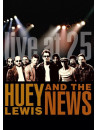 Huey Lewis & The News - Live At 25