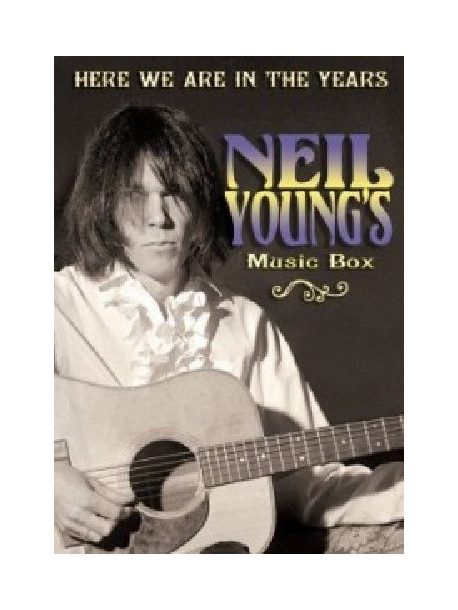 Neil Young's Music Box - Here We Are In The Years