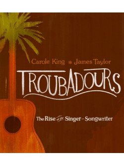 Carole King And James Taylor - Troubadours