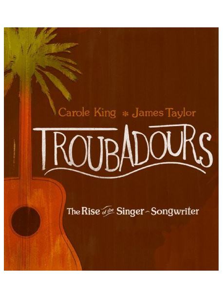 Carole King And James Taylor - Troubadours