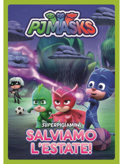Pj Masks - Salviamo L'Estate!