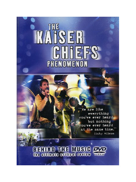 Kaiser Chiefs - Phenomenon - Behind The Music