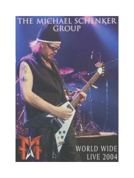Michael Schenker Group - World Wide Live 2004