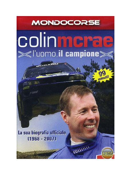 Colin McRae - L'Uomo, Il Campione