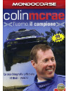Colin McRae - L'Uomo, Il Campione