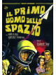 Primo Uomo Dello Spazio (Il)
