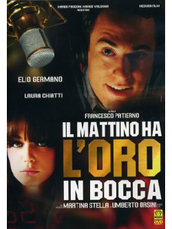 Mattino Ha L'Oro In Bocca (Il)