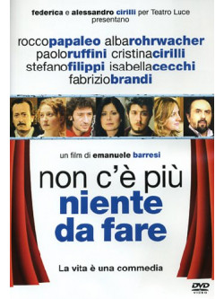 Non C'E' Piu' Niente Da Fare