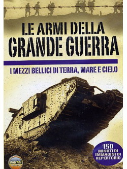 Armi Della Grande Guerra (Le)