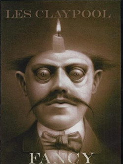 Les Claypool - Fancy
