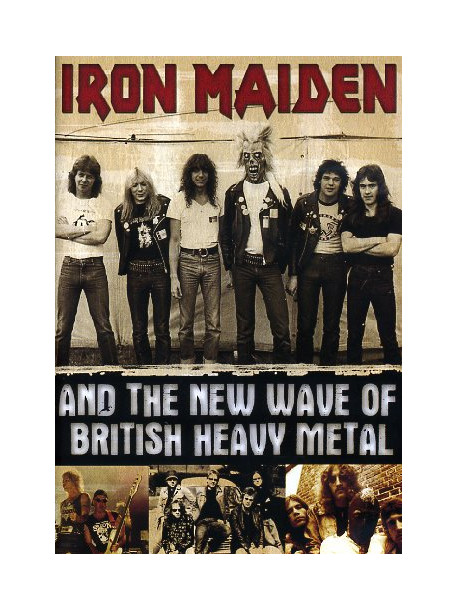 Iron Maiden And The New Wave Of British Heavy Metal