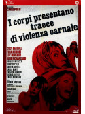 Corpi Presentano Tracce Di Violenza Carnale (I)