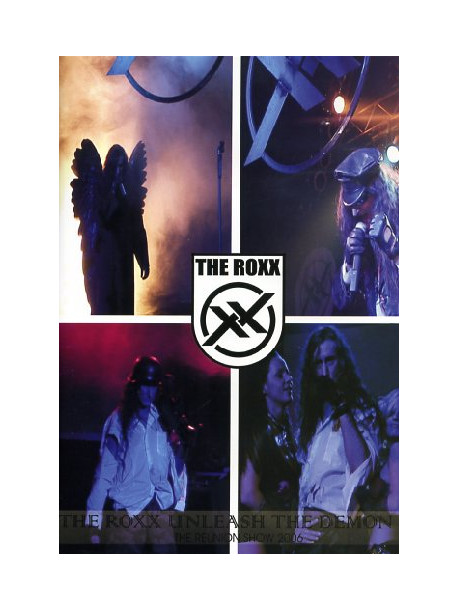 Roxx (The) - The Roxx Unleash The Demon - The Reunion Show