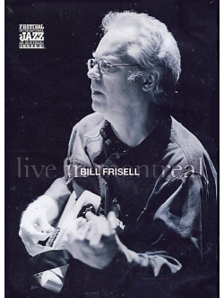 Bill Frisell - Live In Montreal