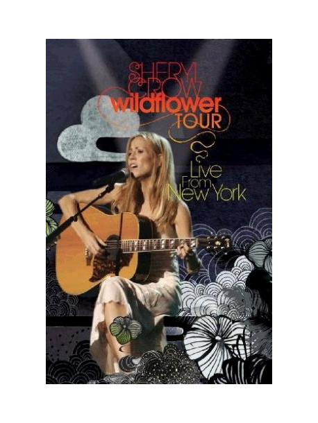 Sheryl Crow - Wildflower Tour