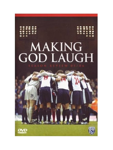 West Bromwich Albion - Making God Laugh - Season Review 2005/2006 [Edizione: Regno Unito]