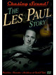 Les Paul - Chasing Sound - The Story