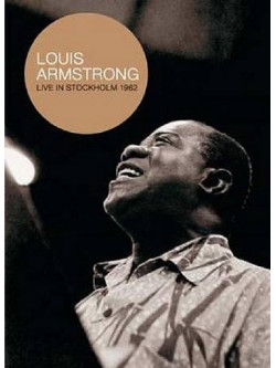 Louis Armstrong - Live In Stockholm 1962