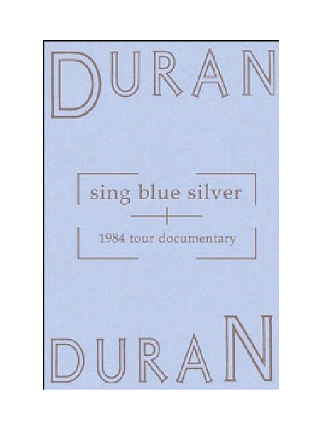 Duran Duran - Sing Blue Silver (1984 Tour Documentary)