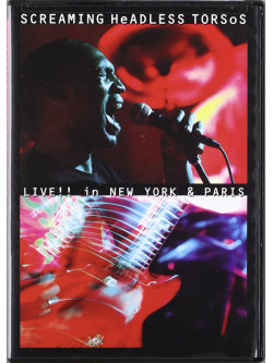 Screaming Headless Torsos - Live!! New York & Paris (2 Dvd)