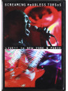 Screaming Headless Torsos - Live!! New York & Paris (2 Dvd)