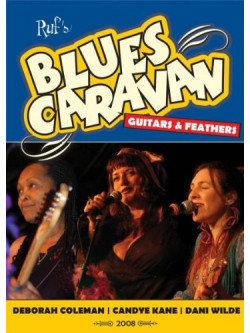 Coleman Deborah, Kane Candye, Wilde Dani - Blues Caravan 2008