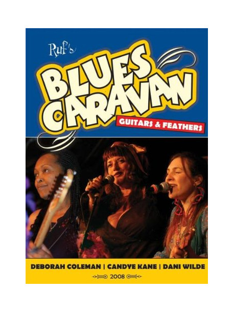Coleman Deborah, Kane Candye, Wilde Dani - Blues Caravan 2008