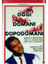 Oggi Domani Dopodomani