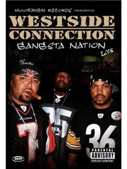 Westside Connection - Gangsta Nation Live