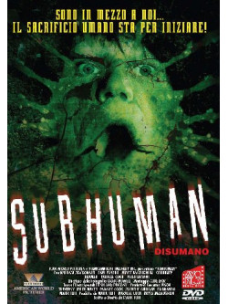 Subhuman - Disumano