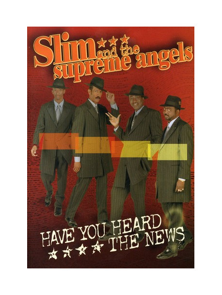 Slim & The Supreme Angels - Have You Heard The News