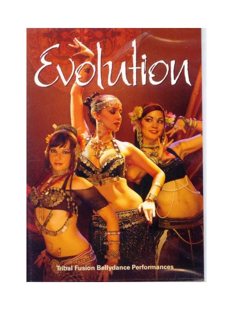 Evolution: Tribal Fusion Bellydance Performances