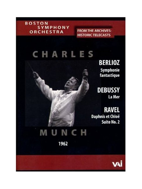 Charles Munch Conducts Berlioz / Debussy / Ravel / Munch