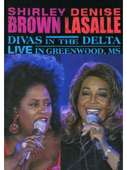 Shirley Brown & Denise Lasalle - Divas In The Delta
