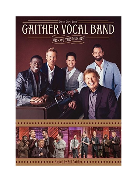 Gaither Vocal Band - We Have This Moment