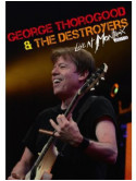 George Thorogood & The Destroyers - Live At Montreux 2013