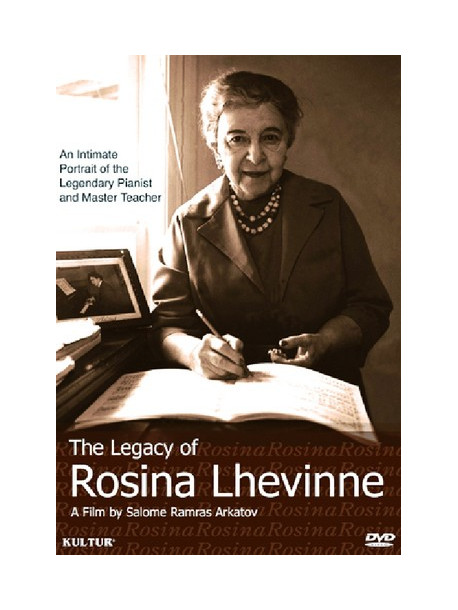 Legacy Of Rosina Lhevinne: Portrait Of The Legenda
