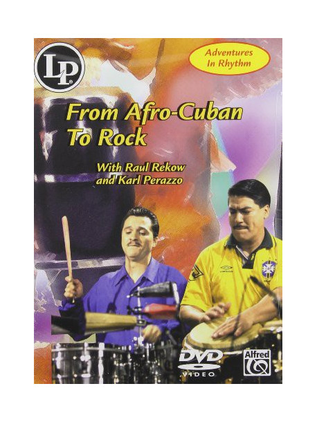 Adventures In Rhythm: From Afro Cuban To Rock