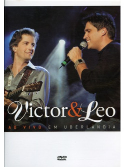 Victor & Leo - Ao Vivo Em Uberlandia