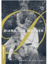 Diana Our Mother: Her Life & Legacy [Edizione: Stati Uniti]