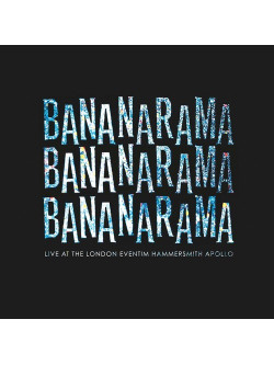 Bananarama - Live At The London Eventim Hammersmith Apollo