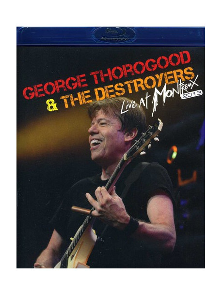 George Thorogood & The Destroyers - Live At Montreux 2013