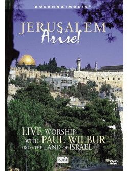 Paul Wilbur - Jerusalem Arise!