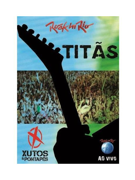 Titas & Xustos & Pontapes - Ao Vivo Rock In Rio 2011